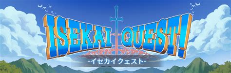 ISEKAI QUEST .